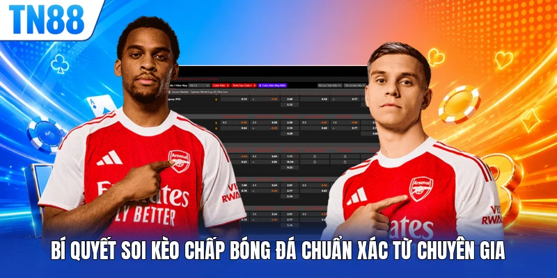 Bí quyết soi kèo chấp bóng đá chuẩn xác từ chuyên gia