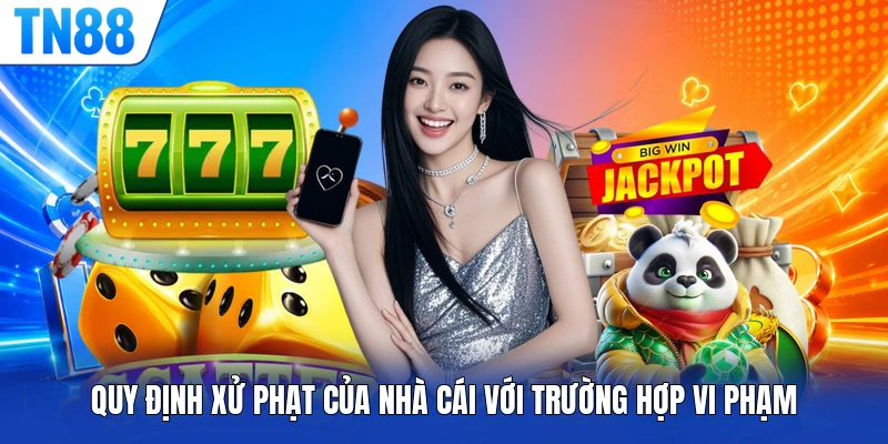 Quy định xử phạt của nhà cái với trường hợp vi phạm