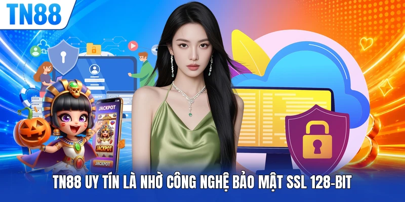 TN88 uy tín là nhờ công nghệ bảo mật SSL 128-bit